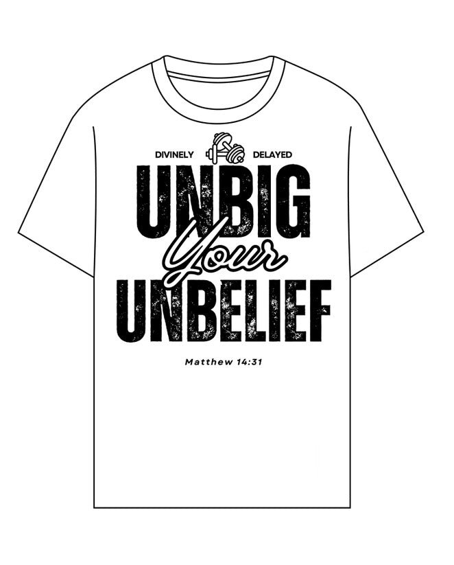 UNBIG YOUR UNBELIEF (WHITE)